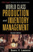 World Class Production and Inventory Management by Darryl V. Landvater