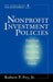 Nonprofit Investment Policies: Practical Steps for Growing Charitable Funds (Afp/Wiley Fund Development Series) by Robert P. Fry