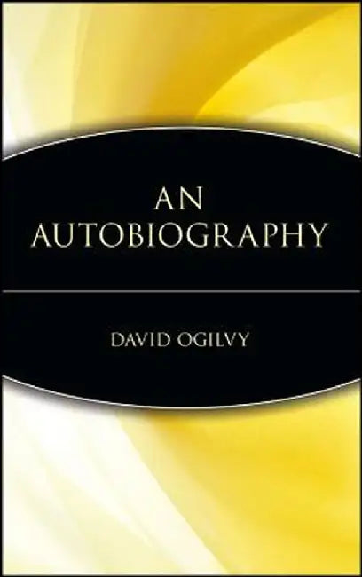 An Autobiography by David Ogilvy