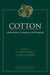 Cotton: Origin, History, Technology, and Production by Editor: C. Wayne Smith, Editor: J. Tom Cothren
