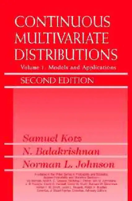 Continuous Multivariate Distributions, Volume 1: Models and Applications by Samuel Kotz