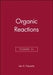 Organic Reactions, Volume 51 by Leo A. Paquette