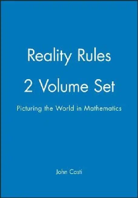 Reality Rules, 2 Volume Set by John Casti