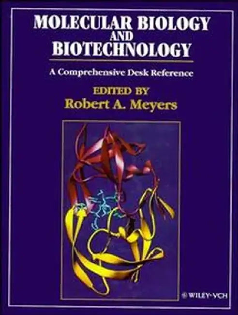 Molecular Biology and Biotechnology: A Comprehensive Desk Reference by Editor: Robert A. Meyers, University of California at Los Angeles, California Institute of Technology)