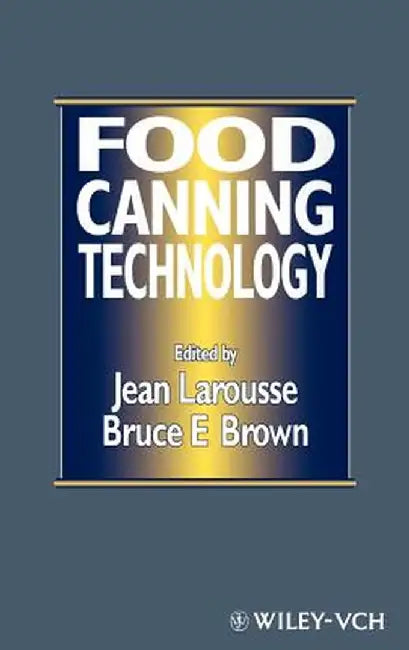 Food Canning Technology by Jean Larousse