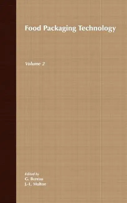 Food Packaging Technology, Volume 2 by G. Bureau
