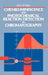 Chemiluminescence and Photochemical Reaction Detection in Chromatography by John W. Birks