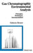 Gas Chromatographic Environmental Analysis: Principles, Techniques, Instrumentation by Fabrizio Bruner