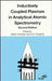 Inductively Coupled Plasmas in Analytical Atomic Spectrometry, 2nd Revised and Enlarged Edition by Editor: Akbar Montaser, Editor: D. W. Golightly