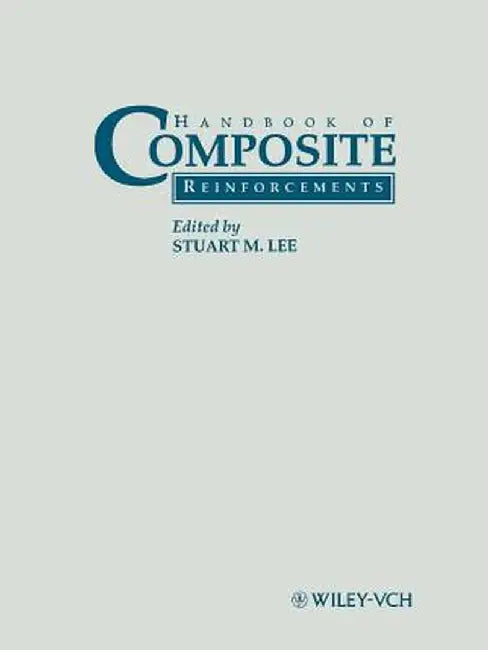 Handbook of Composite Reinforcements by Stuart M. Lee