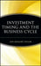 Investment Timing and the Business Cycle by Jon Gregory Taylor