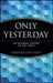 Only Yesterday: An Informal History of the 1920's by Frederick Lewis Allen