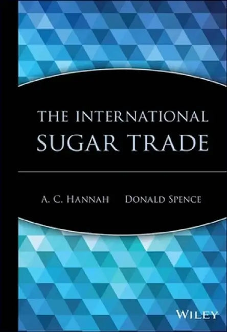 The International Sugar Trade by A. C. Hannah
