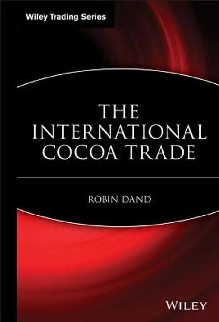 The International Cocoa Trade by Robin Dand