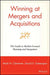 Winning at Mergers and Acquisitions: The Guide to Market-Focused Planning and Integration by Mark N. Clemente