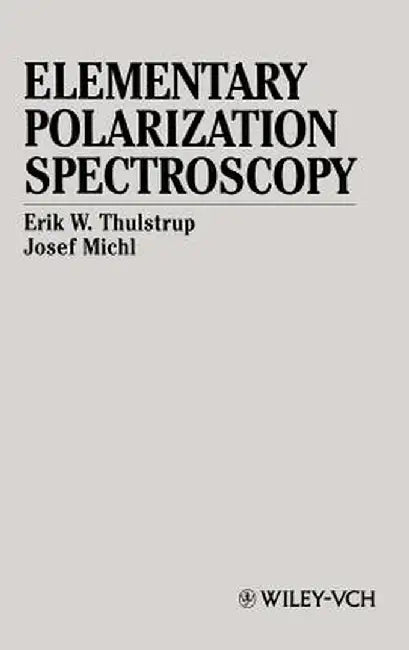 Elementary Polarization Spectroscopy by Erik W. Thulstrup