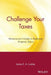 Challenge Your Taxes: Homeowner's Guide to Reducing Property Taxes by James E. A. Lumley