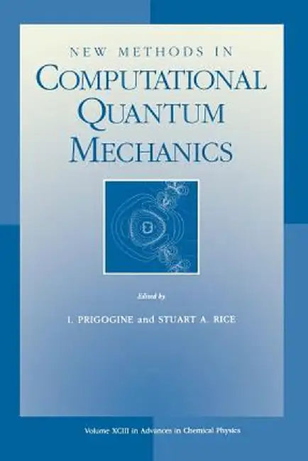 New Methods in Computational Quantum Mechanics by Ilya Prigogine
