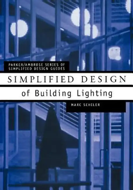 Simplified Design of Building Lighting by Marc Schiler