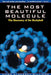 The Most Beautiful Molecule: The Discovery of the Buckyball by Hugh Aldersey-Williams