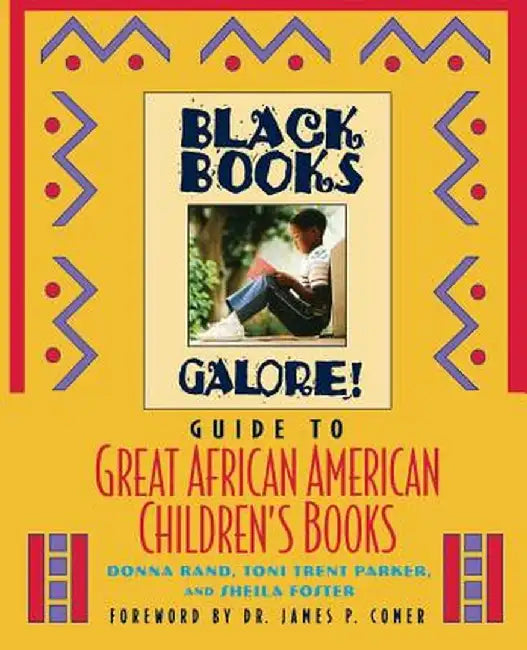 Black Books Galore's Guide to Great African American Children's Books by Donna Rand