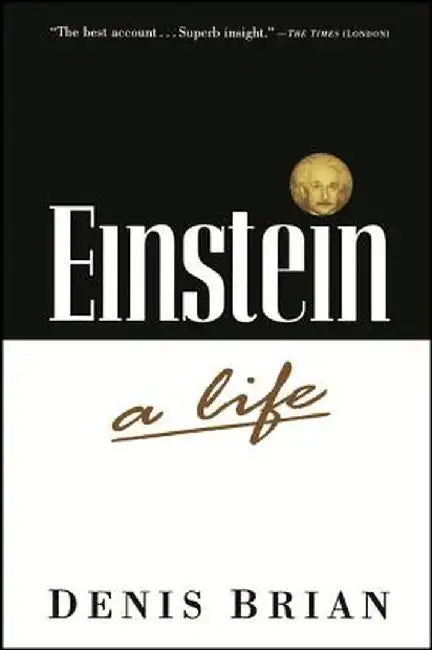 Einstein: A Life by Denis Brian