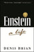 Einstein: A Life by Denis Brian