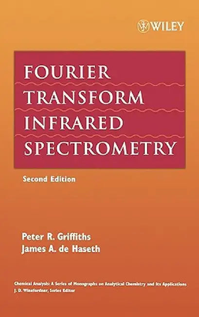 Fourier Transform Infrared Spectrometry by Peter R. Griffiths