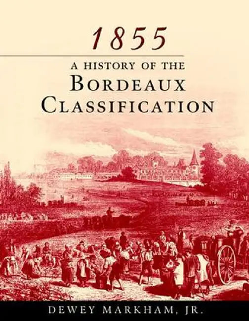 1855 Bordeaux by Dewey Markham