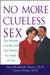 No More Clueless Sex: 10 Secrets to a Sex Life That Works for Both of You by Gail Wyatt, Lewis Wyatt Jr.