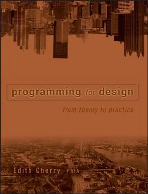 Programming for Design: From Theory to Practice by Edith Cherry