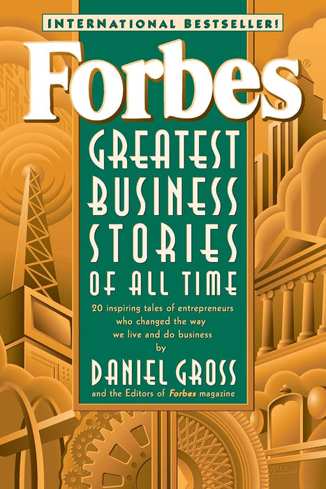 Forbes Greatest Business Stories Of All Time by Daniel Gross