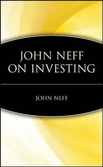 John Neff on Investing by John Neff