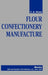 Flour Confectionery Manufacture by C. a. Street