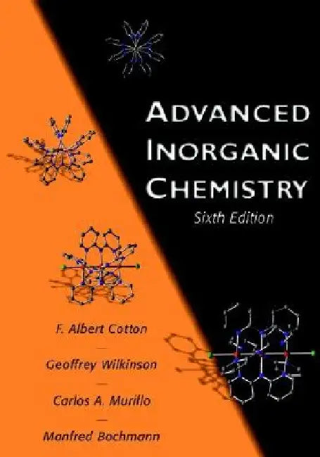 Advanced Inorganic Chemistry by F. Albert Cotton