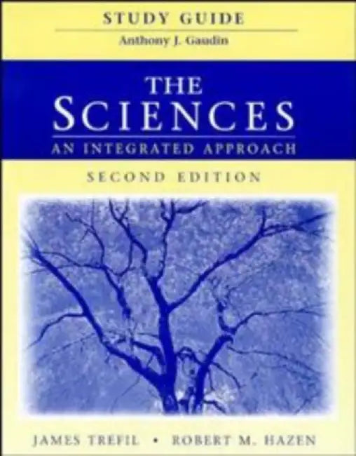 The Sciences: An Integrated Approach by James Trefil, Robert M. Hazen