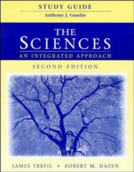The Sciences: An Integrated Approach by James Trefil, Robert M. Hazen