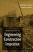 Introduction to Engineering Construction Inspection by Edward R. Fisk