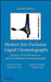Modern Size-Exclusion Liquid Chromatography: Practice of Gel Permeation and Gel Filtration Chromatography by Andre Striegel