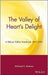 The Valley Of Heart'S Delight: A Silicon Valley Notebook, 1963-2001 by Michael S. Malone