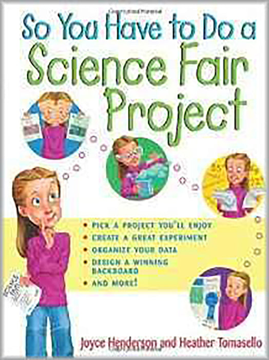 So You Have To Do A Science Fair Project