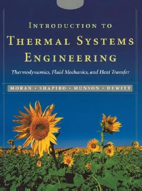 Introduction to Thermal Systems Engineering: Thermodynamics, Fluid Mechanics, and Heat Transfer [With CDROM] by Michael J. Moran