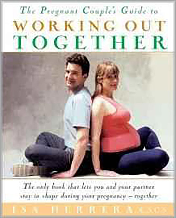 The Pregnant Couple'S Guide To Working Out To Gether