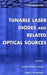 Tunable Laser Diodes and Related Optical Sources by Jens Buus