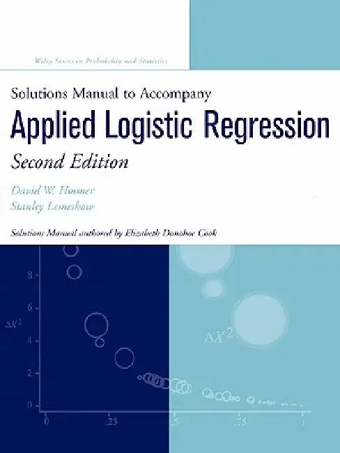Applied Logistic Regression: Solutions Manual by David W. Hosmer