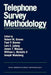 Telephone Survey Methodology by Robert M. Groves