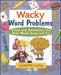 Wacky Word Problems: Games and Activities That Make Math Easy and Fun by Lynette Long