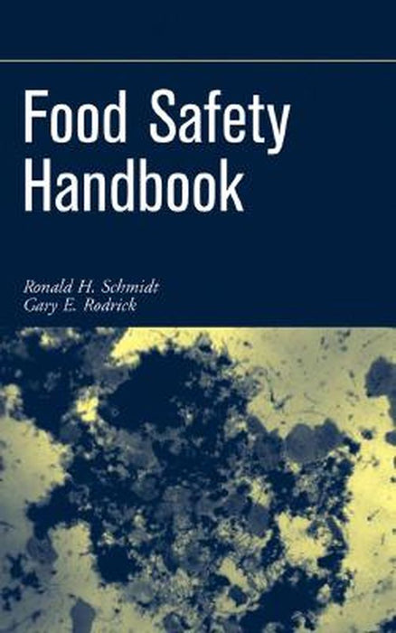 Food Safety Handbook by Ronald H. Schmidt