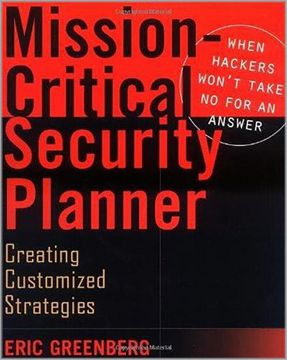 Mission-Critical Security Planner: When Hackers Won't Take No for an Answer