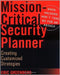 Mission-Critical Security Planner: When Hackers Won't Take No for an Answer by Eric Greenberg